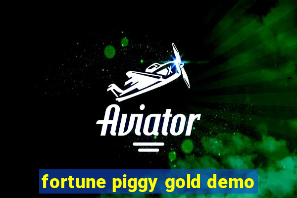 fortune piggy gold demo